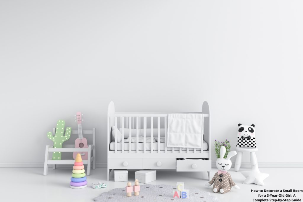 How to Decorate a Small Room for a 3-Year-Old Girl: A Complete Step-by-Step Guide